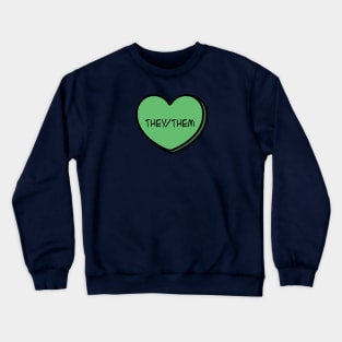 Pronoun They/Them Conversation Heart in Green Crewneck Sweatshirt